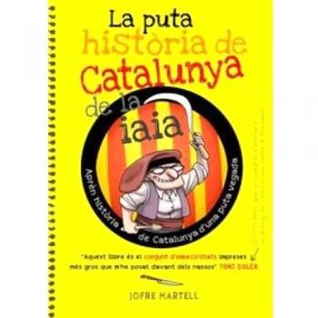 La puta història de Catalunya de la iaia: 24 - Martell Camprubí, Jofre/vergés Pons, Oliver