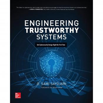 Engineering Trustworthy Systems: Get Cybersecurity Design Right the First Time