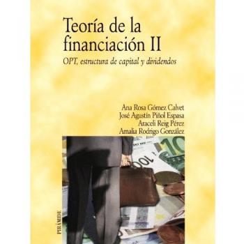 Teoría de la financiación II: OPT, estructura de capital y dividendos