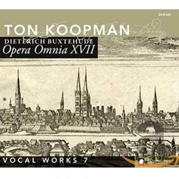 Buxtehude: Opera Omnia XVII - Vocal Works Volume 7