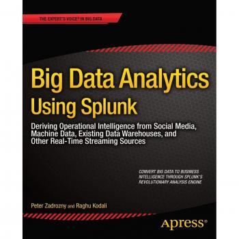 Splunk Big Data Analytics: Operational Intelligence from Real-Time and Social Media Insights