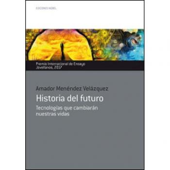 Historia del futuro: Tecnologías que cambiarán nuestras vidas