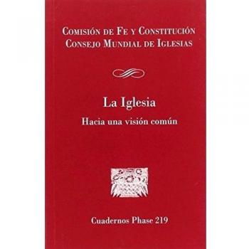 Iglesia Hacia Una Vision Comun, La: 219