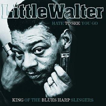 Little Walter - Hate To See You Go (Vinyl LP)