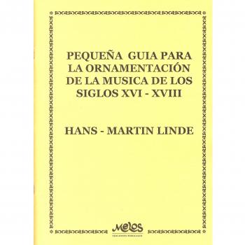 LINDE H.M. - Pequeña Guia para Ornamentacion de la Musica de los Siglos XVI al XVIII
