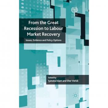 From the Great Recession to Labour Market Recovery: Issues, Evidence and Policy Options
