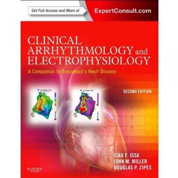 Clinical Arrhythmology and Electrophysiology: A Companion to Braunwald's Heart Disease, 2e