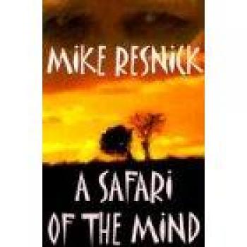 Safari de la Mente - Edición Dura de Mike Resnick