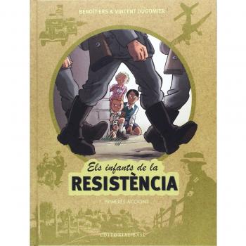 Els infants de la resistència 1. Primeres accions - Ers, Benoît / Dugomier, Vincent