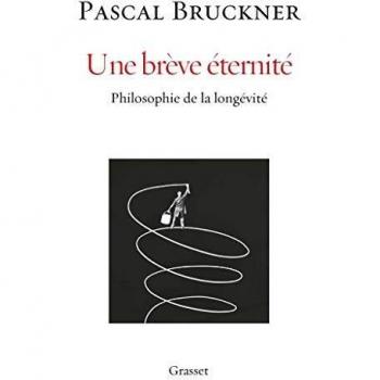 Une brève éternité: Philosophie de la longévité