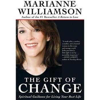 The Gift of Change: Spiritual Guidance Book by Marianne Williamson