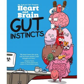 Heart and Brain: Gut Instincts: An Awkward Yeti Collection