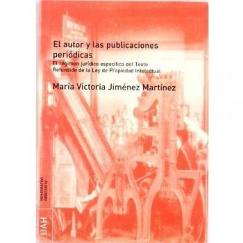 El autor y las publicaciones periódicas: El régimen jurídico específico del Texto Refundido de la Ley de Propiedad Intelectual