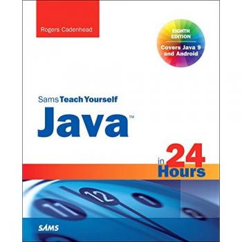 Java in 24 Hours Sams Teach Yourself Covering Java 9 Sams Teach Yourself in 24 Hours