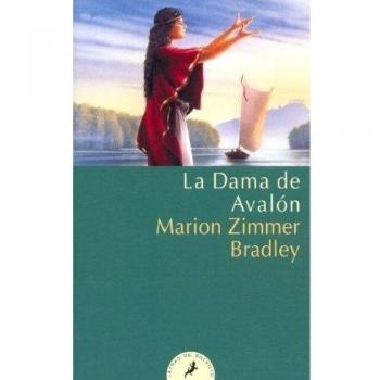 La dama de Avalón: 23 - Zimmer Bradley Marion