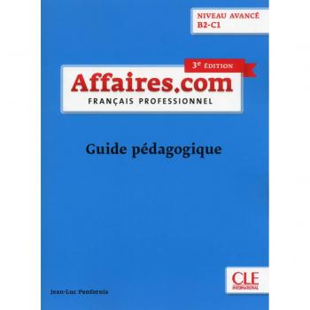 Affaires.com. Français professionel. Guide pédagogique