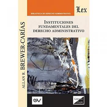 Instituciones Fundamentales Del Derecho Administrativo