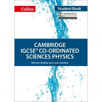 Cambridge IGCSE™ Co-ordinated Sciences Physics Student's Book