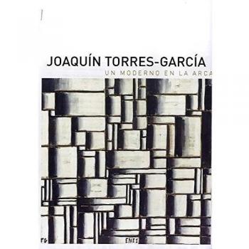 JOAQUÍN TORRES GARCÍA: UN MODERNO EN LA ARCADIA