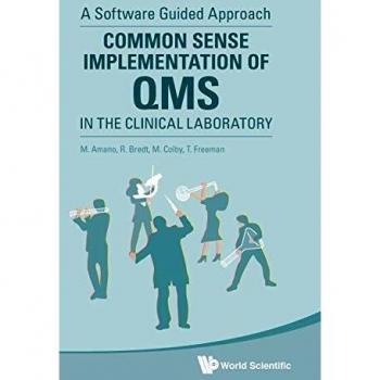 Common Sense Implementation of QMS in the Clinical Laboratory: A Software Guided Approach