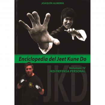 Enciclopedia del Jeet Kune Do. Volumen 4º - Joaquín Almería