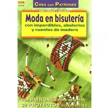 Serie Abalorios nº 18. MODA EN BISUTERÍA CON IMPERDIBLES, ABALORIOS Y CUENTAS DE MADERA