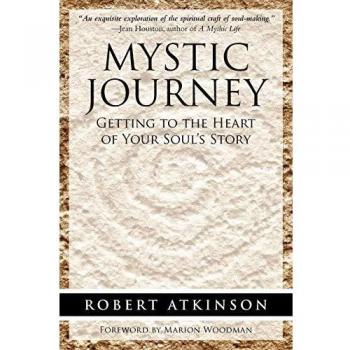 Mystic Journey Paperback: Discovering Your Soul's Story by Robert Atkinson