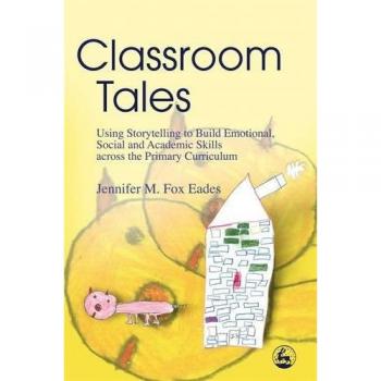 Classroom Tales: Storytelling for Emotional, Social, and Academic Development in Primary Education