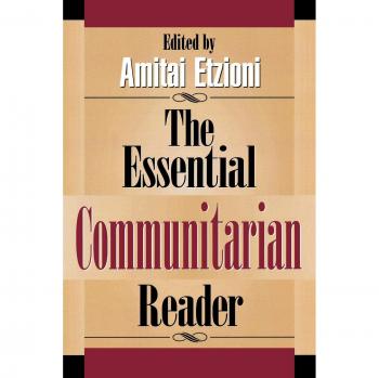 Essential Communitarian Reader: Rights and Responsibilities Edition