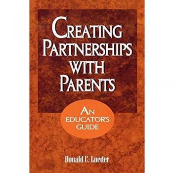 Creating Partnerships with Parents: An Educator's Guidebook for Effective Collaboration