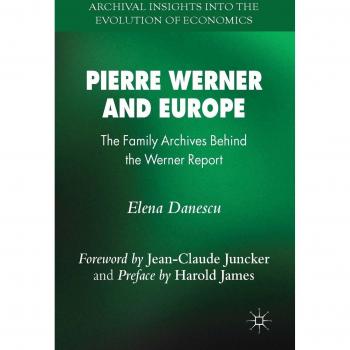 Pierre Werner and Europe: The Family Archives Behind the Werner Report