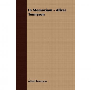 In Memoriam - Alfred Tennyson (Poetry Collection)