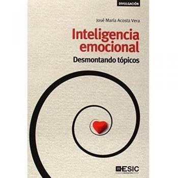 Inteligencia emocional: Desmontando tópicos