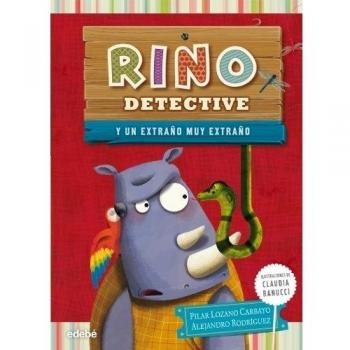 RINO DETECTIVE 3: UN EXTRAÑO MUY EXTRAÑO - Lozano Carbayo, Pilar; Rodriguez Piñal, Alejandro