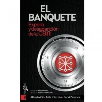 El banquete: Expolio y desaparición de la CAN