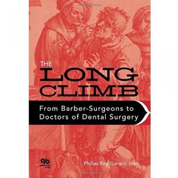 Long Climb: From Barber-Surgeons to Doctors of Dental Surgery