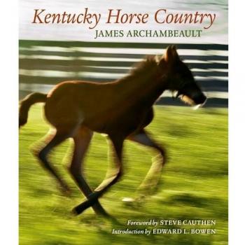 Kentucky Horse Country: Images of the Bluegrass