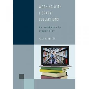 Library Support Staff Handbook: Working with Library Collections - A Comprehensive Guide for Support Personnel