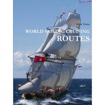 Global Sailing Navigation Guide: Cruising Routes by Aleks Viator