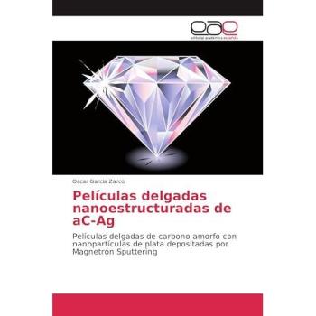 Películas delgadas nanoestructuradas de aC-Ag: Películas delgadas de carbono amorfo con nanopartículas de plata depositadas por Magnetrón Sputtering