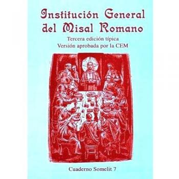 Institucion General Del Misal Romano/General Institution Of The Roman Missal:
