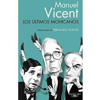 Los últimos mohicanos - Manuel Vicent