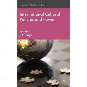 International Cultural Policies and Power