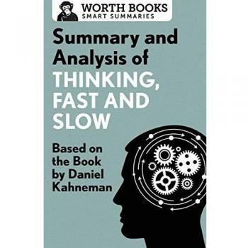 Summary and Slow Based on the Book by Daniel Kahneman Smart Summaries