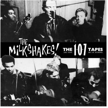The Milkshakes The 107 Tapes: Early Demos & Live Recordings 2011 UK 2-LP vinyl set DAMGOOD363LP