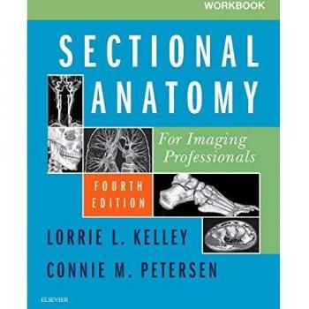 Workbook for Sectional Anatomy for Imaging Professionals, 4e