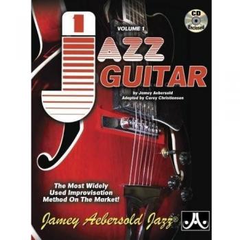 Volume 1 For Guitar - How To Play Jazz & Improvise: The Most Widely Used Improvisation Method on the Market!