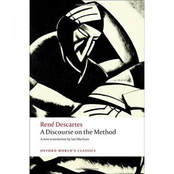 A Discourse on the Method of Correctly Conducting One's Reason and Seeking Truth in the Sciences