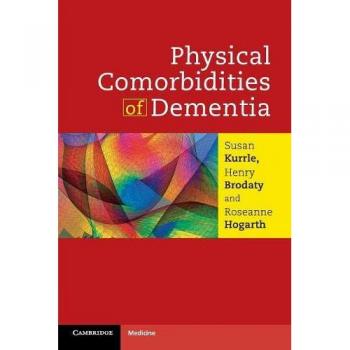 Physical Comorbidities of Dementia: A Comprehensive Guide