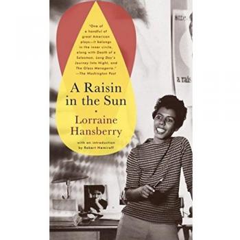 A Raisin in the Sun: Lorraine Hansberry